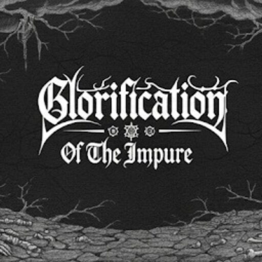 Glorification Of The Impure